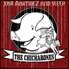 Josh Martinez and Sleep - The Chicharones