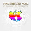 Think Differently Music Wu-Tang Meets the Indie Culture