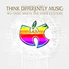 Think Differently Music Wu-Tang Meets the Indie Culture